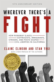 Wherever There's a Fight, 10th Anniversary Edition by Elaine Elinson, Stan Yogi, 9781597144919