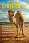 Camel Crazy (A Quest for Miracles in the Mysterious World of Camels) by Christina Adams, Joel Salatin, 9781608686483