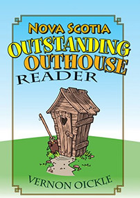 Nova Scotia Outstanding Outhouse Reader by Vernon Oickle, 9781927097663