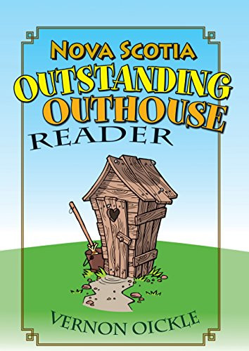 Nova Scotia Outstanding Outhouse Reader by Vernon Oickle, 9781927097663