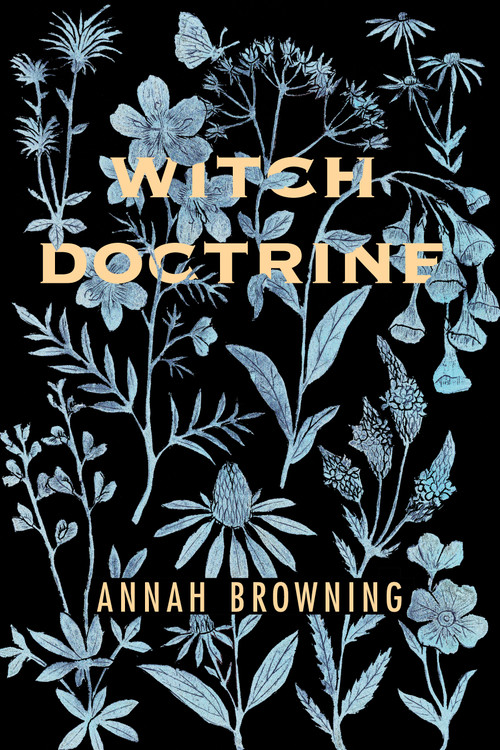 Witch Doctrine (poems) by Annah Browning, 9781629221649