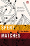 Spent Matches (Igniting the Signal Fire for the Spiritually Dissatisfied) by Roy Moran, Refraction, 9780718030629