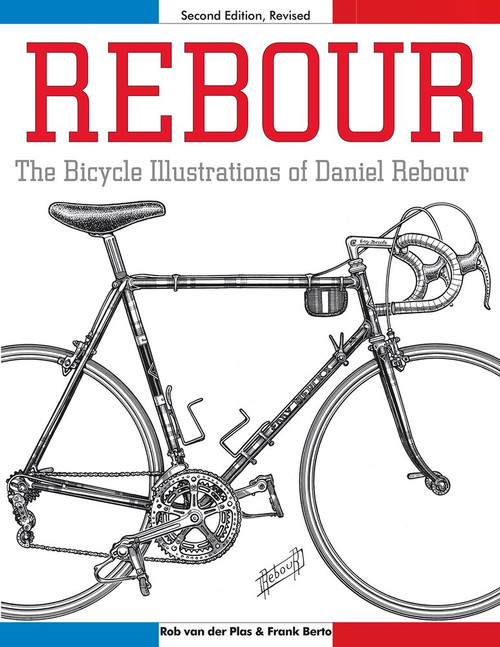 Rebour (The Bicycle Illustrations of Daniel Rebour) by Rob van der Plas, Frank Berto, 9781892495815
