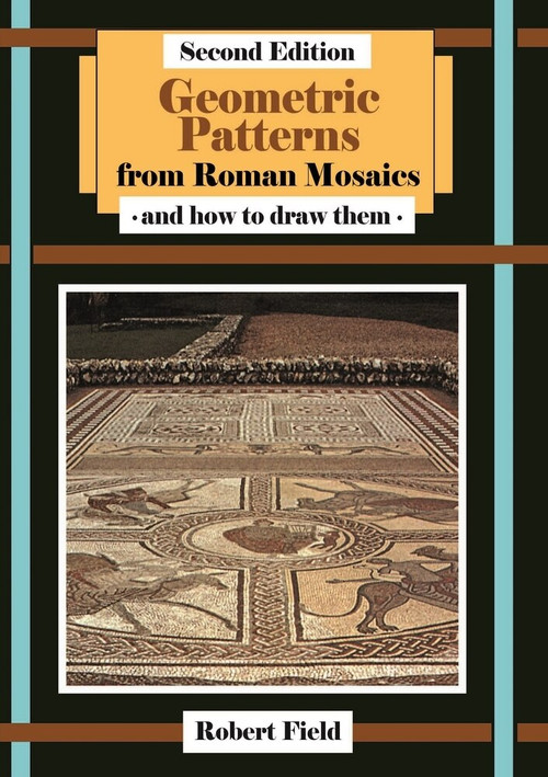 Geometric Patterns from Roman Mosaics by Robert Field, 9781911093428
