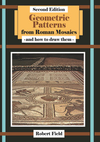 Geometric Patterns from Roman Mosaics by Robert Field, 9781911093428