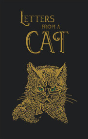Letters From A Cat (Collector's Edition- The Old Mill Press) by Helen Hunt Jackson, Addie A. Ledyard, 9781732602052