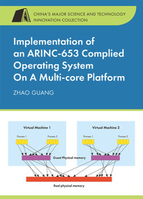 Implementation of an ARINC-653 Complied Operating System On A Multi-core Platform by Guang Zhao, 9788193815137