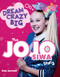 Dream Crazy Big (The JoJo Siwa Story) by Katy Sprinkel, 9781629378008
