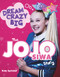 Dream Crazy Big (The JoJo Siwa Story) by Katy Sprinkel, 9781629378008
