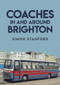 Coaches In and Around Brighton by Simon Stanford, 9781445685410