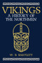 Vikings (A History of the Northmen) by W. B. Bartlett, 9781445665948