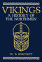 Vikings (A History of the Northmen) by W. B. Bartlett, 9781445665948