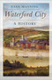 Waterford (A History) by Cian Manning, 9781845889098