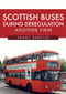 Scottish Buses During Deregulation: Another View by Kenny Barclay, 9781445687421