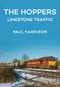 The Hoppers (Limestone Traffic) by Paul Harrison, 9781445695280