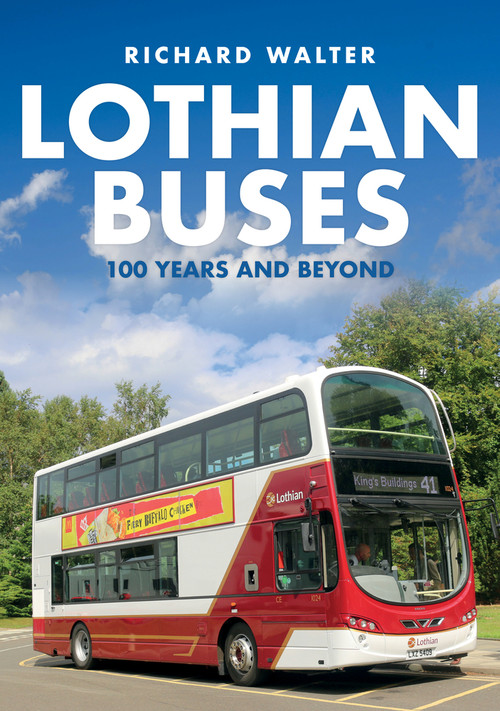 Lothian Buses: 100 Years and Beyond by Richard Walter, 9781445691893