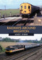 Railways Around Brighton in the 1970s and 1980s by Andy Gibbs, 9781445681917