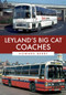 Leyland's Big Cat Coaches by Howard Berry, 9781445687025
