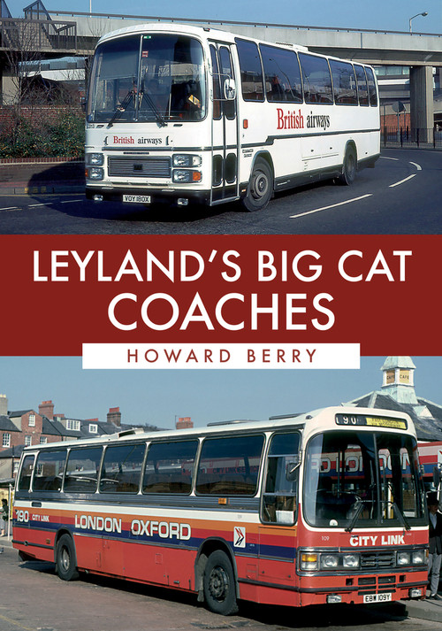 Leyland's Big Cat Coaches by Howard Berry, 9781445687025