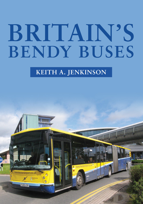 Britain's Bendy Buses by Keith A. Jenkinson, 9781445678856