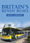 Britain's Bendy Buses by Keith A. Jenkinson, 9781445678856