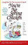 You're No Spring Chicken by Ed Fischer, 9781416953371