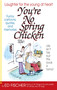 You're No Spring Chicken by Ed Fischer, 9781416953371