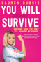 You Will (Probably) Survive (And Other Things They Don't Tell You About Motherhood) by Lauren DuBois, 9781760875473
