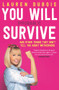 You Will (Probably) Survive (And Other Things They Don't Tell You About Motherhood) by Lauren DuBois, 9781760875473