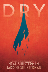 Dry - 9781481481977 by Neal Shusterman, Jarrod Shusterman, 9781481481977