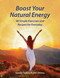 Boost Your Natural Energy (40 Simple Exercises and Recipes for Everyday) by Sandy Taikyu Kuhn Shimu, 9781620559741
