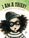 I Am a Thief! by Abigail Rayner, Molly Ruttan, 9780735842892