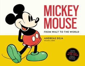 Mickey Mouse (From Walt to the World) by Andreas Deja, 9781681884684