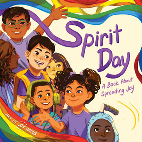 Spirit Day (A Book About Spreading Joy) by Little Bee Books, Joy Yang, 9781499809695