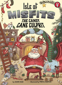 Isle of Misfits 4: The Candy Cane Culprit by Jamie Mae, Freya Hartas, 9781499808568