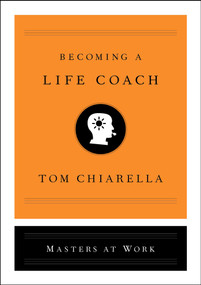 Becoming a Life Coach by Tom Chiarella, 9781501197680