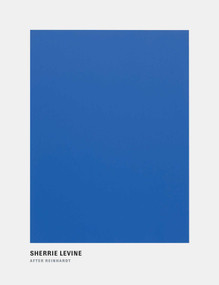 Sherrie Levine: After Reinhardt by Sherrie Levine, Ad Reinhardt, 9781644230091