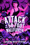 Attack of the 50 Foot Wallflower - 9781481499149 by Christian McKay Heidicker, Sam Bosma, 9781481499149