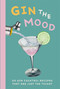 Gin the Mood (50 gin cocktail recipes that are just the ticket) by Dog 'n' Bone Books, 9781912983025