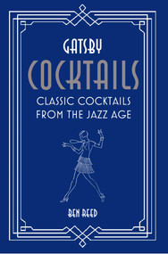 Gatsby Cocktails (Classic cocktails from the jazz age) by Ben Reed, 9781788791236