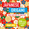 Japanese Origami (Paper block plus 64-page book) by Mari Ono, 9781782497950