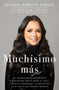Muchísimo más (So Much More Spanish Edition) (Las conmovedoras memorias de mi encuentro con el amor, la lucha contra la adversidad y la definición de la vida en mis propios términos) by Zulema Arroyo Farley, 9781501197178
