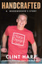 Handcrafted (A Woodworker's Story) - 9781501188992 by Clint Harp, 9781501188992
