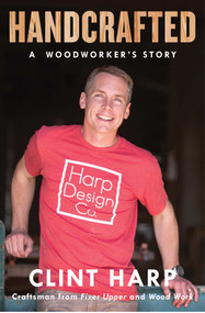 Handcrafted (A Woodworker's Story) - 9781501188992 by Clint Harp, 9781501188992