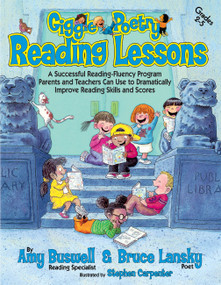 Giggle Poetry Reading Lessons (A Successful Reading-Fluency Program Parents and Teachers Can Use to Dramatically Improve Reading Skills and Scores) by Amy Buswell, Bruce Lansky, 9781476742946