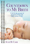 Countdown To My Birth (A Day-by-Day Account of Pregnancy from Your Baby's Point of View) by Julie B. Carr, 9781476769066