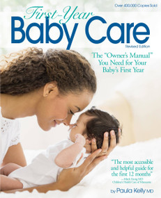 First Year Baby Care (2016) (The "Owner's Manual" You Need for Your Baby's First Year) by Paula Kelly, 9781501112737