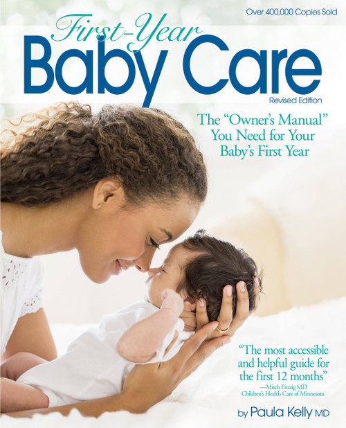 First Year Baby Care (2016) (The "Owner's Manual" You Need for Your Baby's First Year) by Paula Kelly, 9781501112737