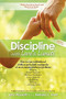 Discipline With Love & Limits (Calm, Practical Solutions to the 43 Most Common Childhood Behavior Problems) by Jerry Wyckoff, Barbara C. Unell, 9781501112744
