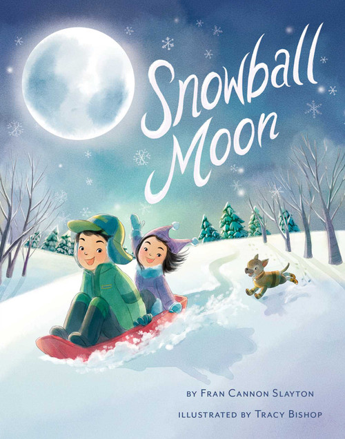 Snowball Moon - 9781499809916 by Fran Cannon Slayton, Tracy Bishop, 9781499809916